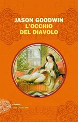 Jason Goodwin – L’occhio del diavolo (2011)