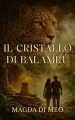 Magda Di Meo – Il Cristallo di Balamkú (2026)