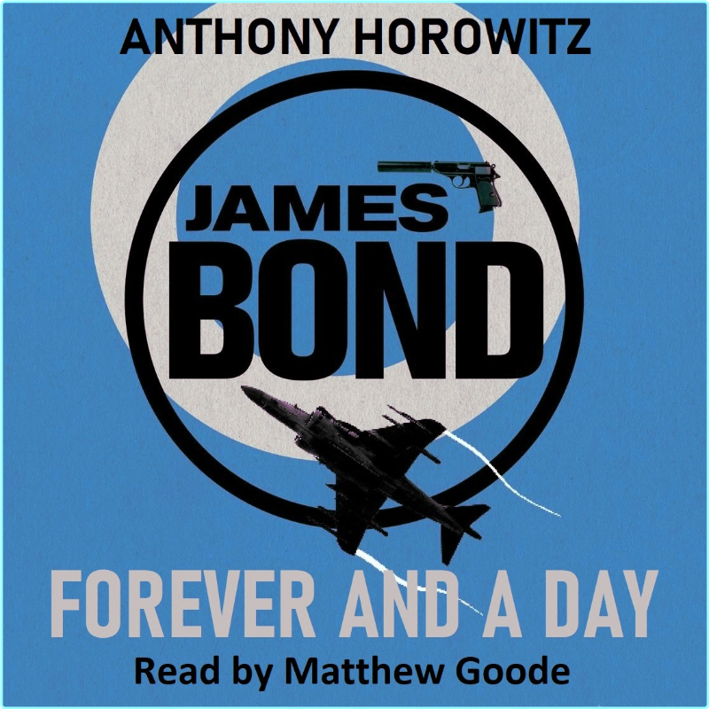 Forever And A Day (Anthony Horowitz)