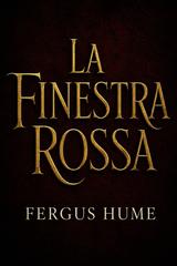 Fergus Hume – La finestra rossa (2026)