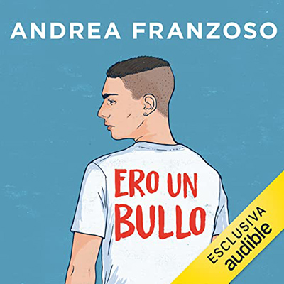 Andrea Franzoso - Ero un bullo (2022) (mp3 - 128 kbps)