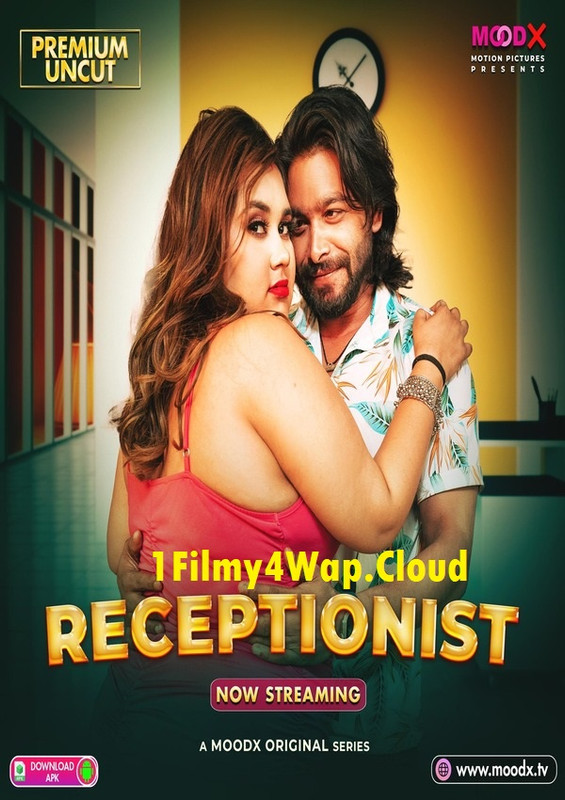 Receptionist (2025) MoodX Hindi Hot Short Film HDRip X264 AAC 1080p | 720p Download