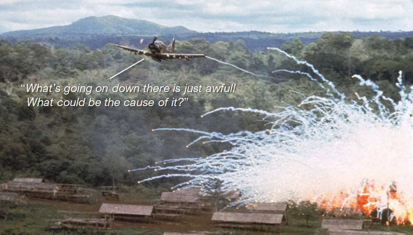 Napalm attack by an A-1 aircraft in Vietnam with saracastic phrase