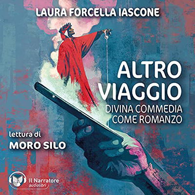 Laura Forcella Iascone - ALTRO VIAGGIO Divina Commedia come romanzo (2021) (mp3 - 32 kbps)