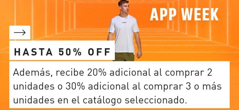 Adidas App Week. Hasta 50% + 20% en la compra de dos artículos y 30% en la compra de tres artículos del catálogo seleccionado. 
