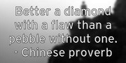 better-a-diamond-with-a-flaw-than-a-pebble-without-one-chinese-p