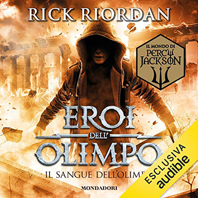 Rick Riordan - Il sangue dell'Olimpo꞉ Eroi dell'Olimpo 5 (2021) (mp3 - 128 kbps)
