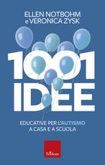 Ellen Notbohm, Veronica Zysk – 1001 idee educative per l’autismo a casa e a scuola (2026)