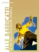 Alessandro Miglio – Alle Barricate! La CNT nella rivoluzione spagnola (2011)