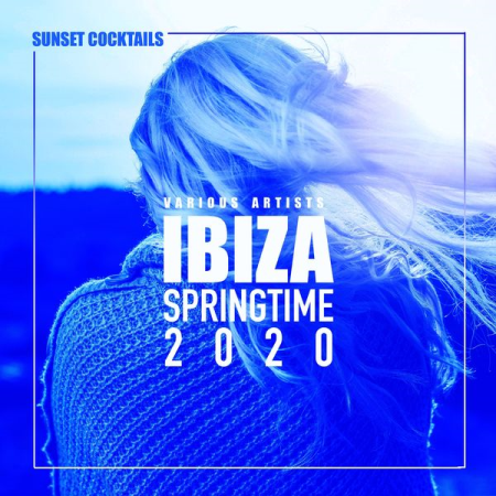 Various Artists - Ibiza Springtime 2020 (Sunset Cocktails) (2020)