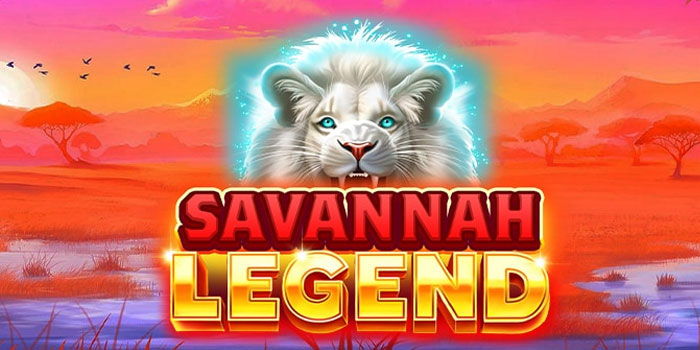 Cara Mudah Menang Slot Savannah Legend di Situs Sultanslot365