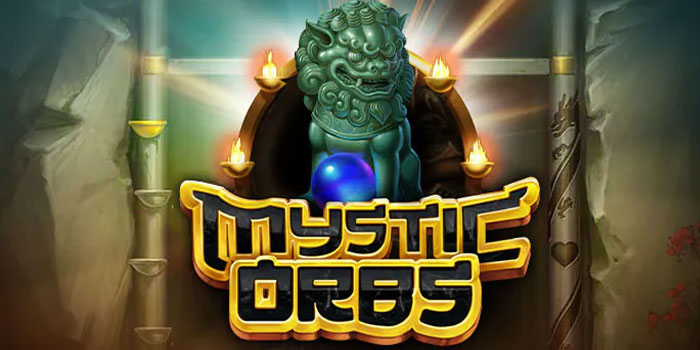 Panduan Menang Besar Slot Mystic Orbs di Situs Jerukwin