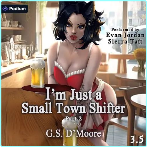 G S D’Moore I’m Just A Small Town Shifter Book 3.5 – (G.S. D’Moore)