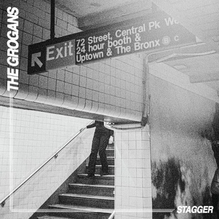 The Grogans - Stagger (2025)