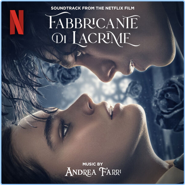 Andrea Farri Fabbricante Di Lacrime The Tearsmith Soundtrack From The Netflix Film (2024) 24Bit 48kHz [FLAC] 0mv36kypzur6