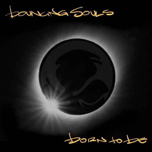 The Bouncing Souls - Born To Be (2026)