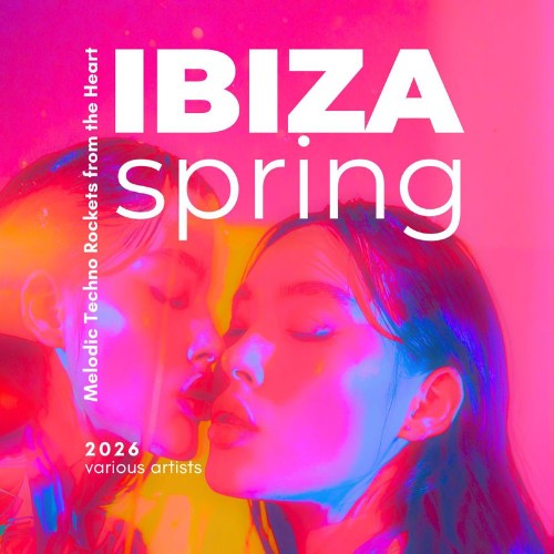 VA - Ibiza Spring (2026) (Melodic Techno Rockets from the Heart) (2026)