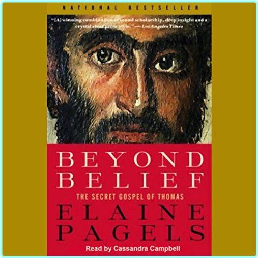 Beyond Belief The Secret Gospel Of Thomas 2003 (Pagels, Elaine)