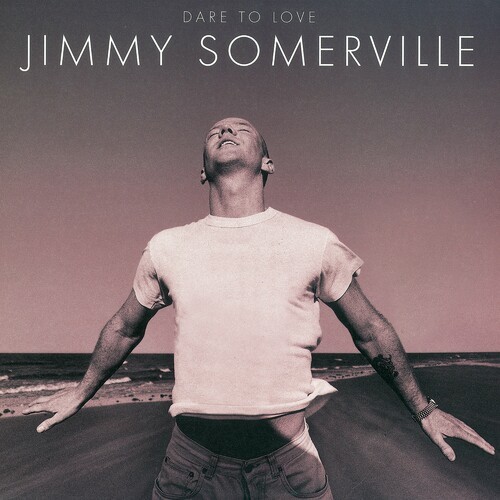 Jimmy Somerville - Dare To Love (Deluxe Edition) (1995)