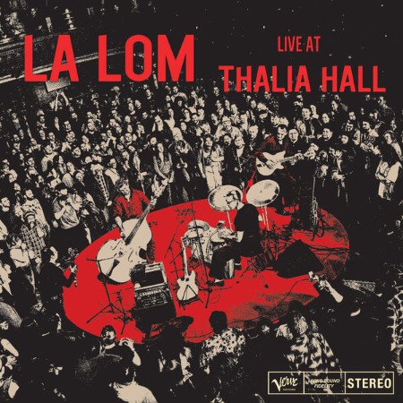 LA LOM - Live At Thalia Hall (2025)