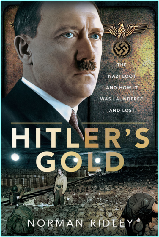 Hitler’s Gold By Norman Ridley EpubNonfiction