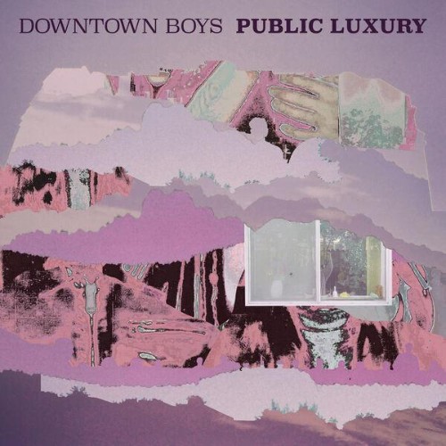 Downtown Boys - Public Luxury (2026)