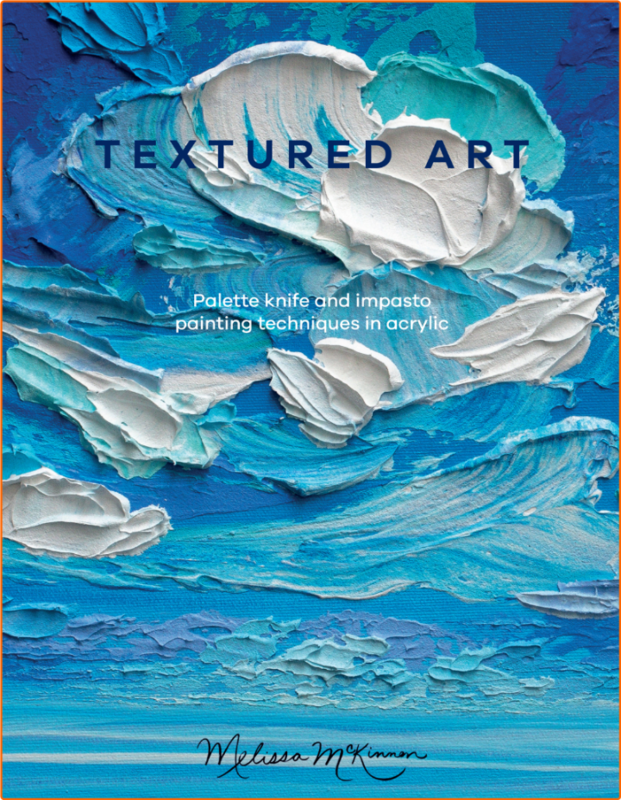 Textured Art Palette Knife And Impasto Painting Techniques In Acrylic