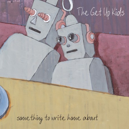 The Get Up Kids - Something to Write Home About (25th Anniversary Deluxe Edition) ...