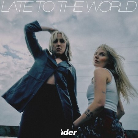 IDER - Late to the World (2025)