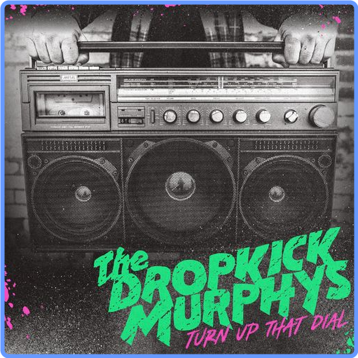 Dropkick Murphys - Turn Up That Dial (2021) mp3 320 Kbps Scarica Gratis