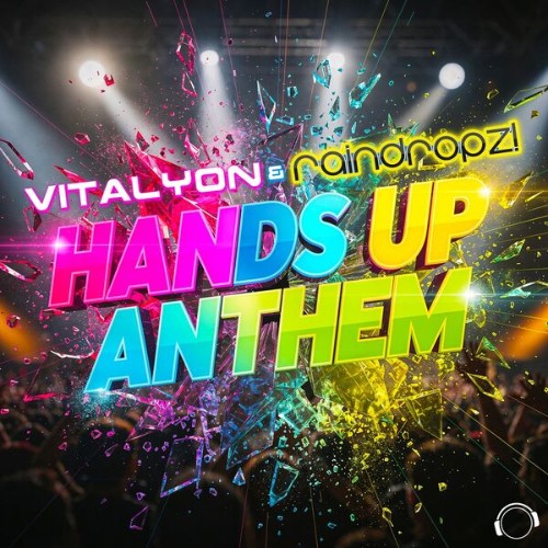 Vitalyon-and-Rain-Dropz-Hands-Up-Anthem-