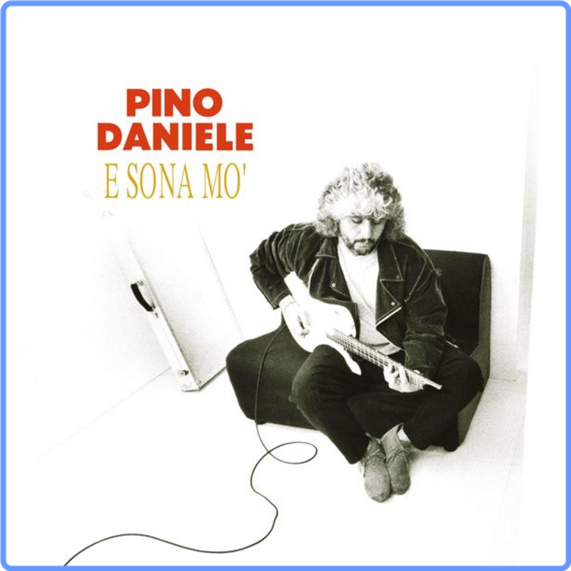Pino Daniele - E sona mo' (Live) (HD 24-96, 1993, Remaster 2021) FLAC LossLess