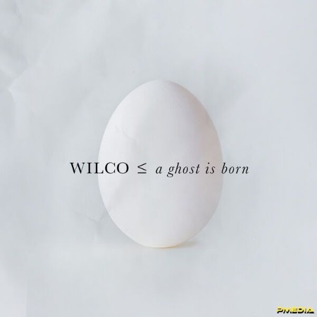 Wilco - A Ghost Is Born (2025)