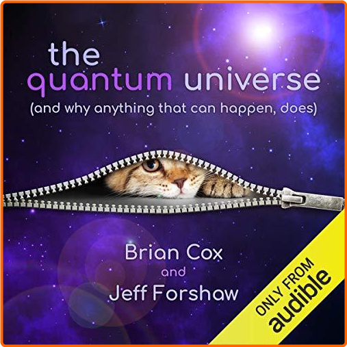 The Quantum Universe And Why Anything That Can Happen Does [Audiobook] – (Rizwan Virk)