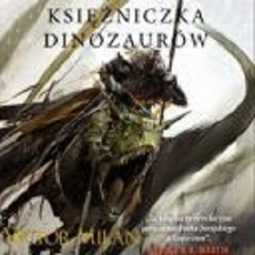 Victor Milan - Księżniczka dinozaurów (2018)