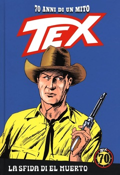 Tex 70 anni di un mito 81 - La sfida di El Muerto (2019)