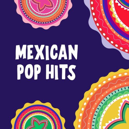 85568649 9c65 4d91 a849 c9e14d35839a - VA - Mexican Pop Hits (2022)