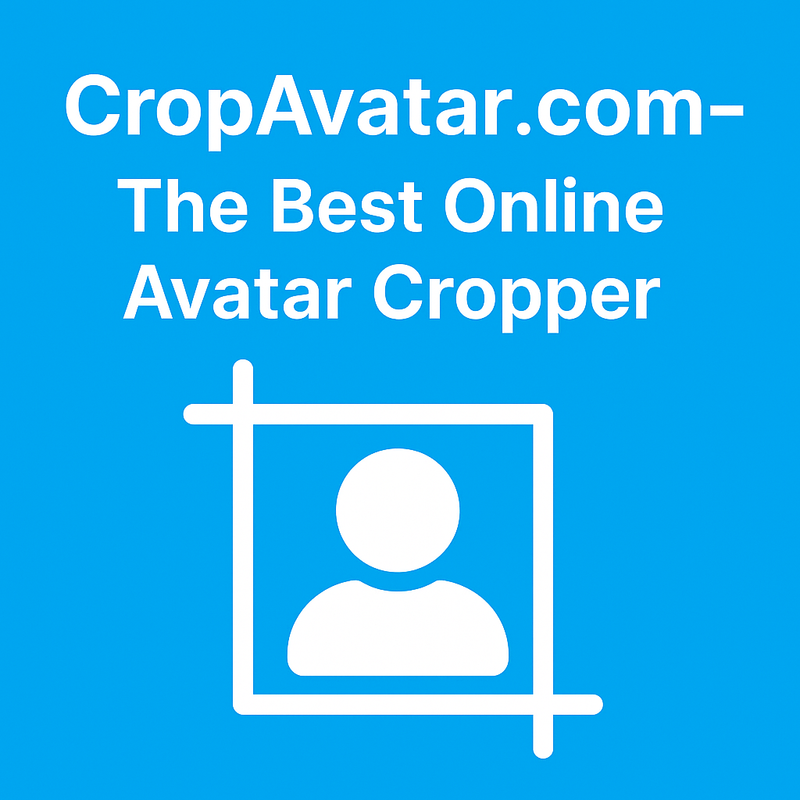 CropAvatar.com – The Best Online Avatar Cropper for Perfect Circle and Square Avatars