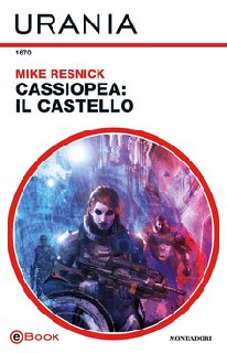 Mike Resnick - Cassiopea. Il castello (2019)