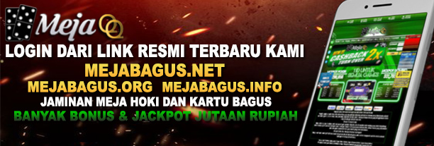 MEJAQQ.COM AGEN JUDI POKER DOMINOQQ BANDARQ ONLINE TERBESAR DI ASIA - Page 25 Mejabagus99