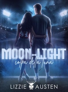 Lizzie Austen - Moon-Light, Colpa della Luna (2024)