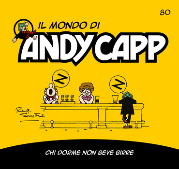 Il mondo di Andy Capp 80 - Chi dorme non beve birre (2024)