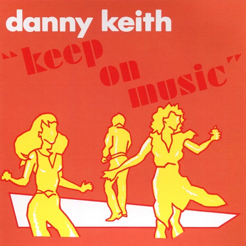 Danny Keith - Keep On Music (2022)