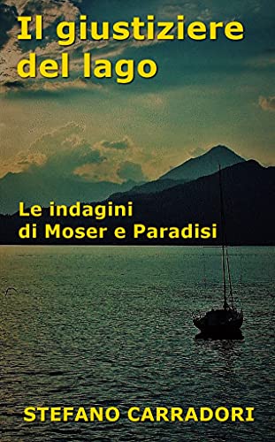 Stefano Carradori – Il giustiziere del lago (2021)