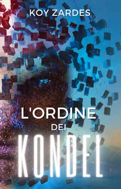 Koy Zardes – L’Ordine dei Kondel (2021)