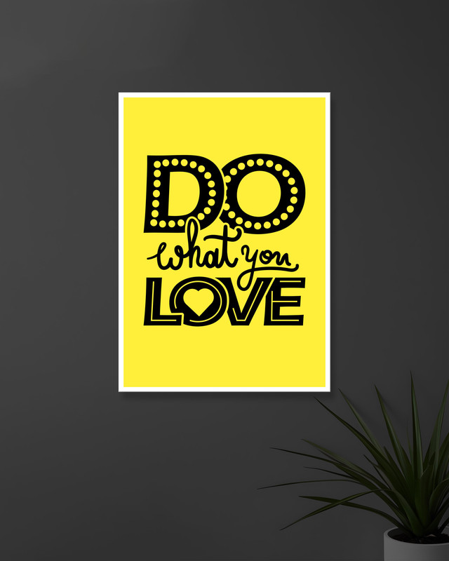 Do What You Love | Typography | Quotes Posters
