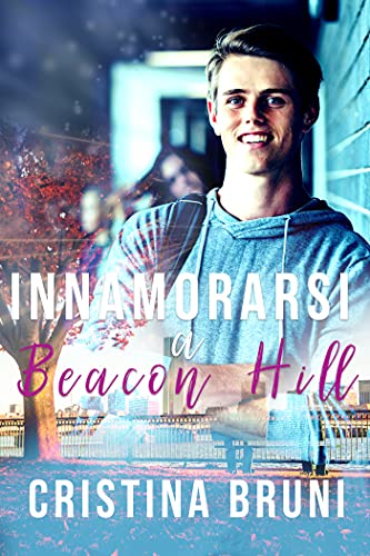 Cristina Bruni – Innamorarsi a Beacon Hill (2021)