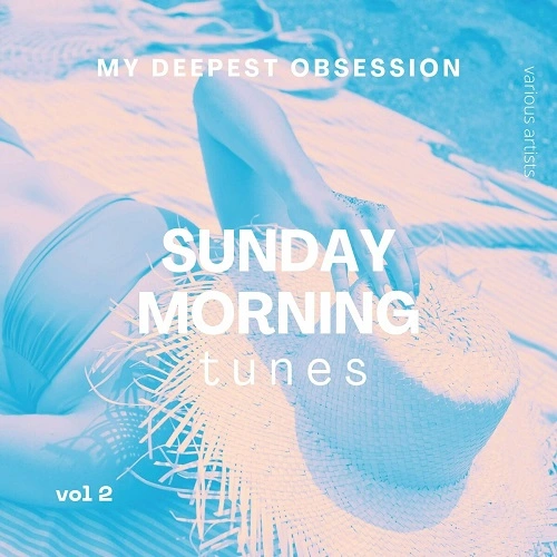 My Deepest Obsession Vol. 2 (Sunday Morning Tunes) (2024)