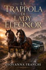 Giovanna Franchi – La trappola di Lady Eleonor (2026)