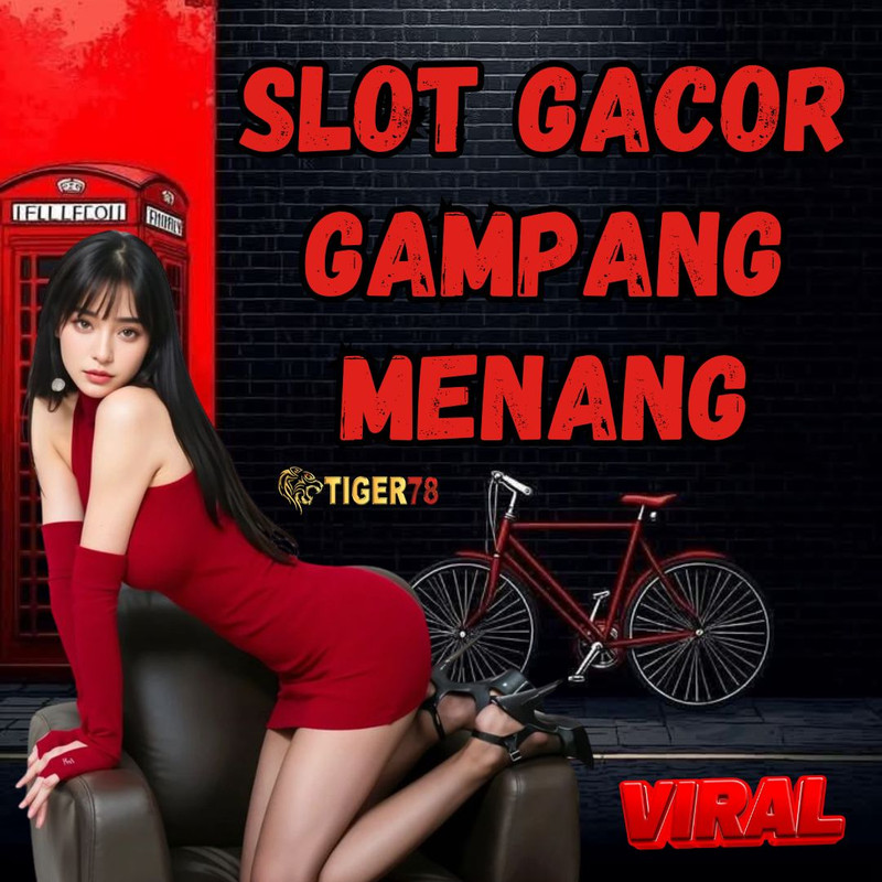 TIGER78: Slot88 Situs Gacor Gampang Menang Slot Online 888 Mudah JP 